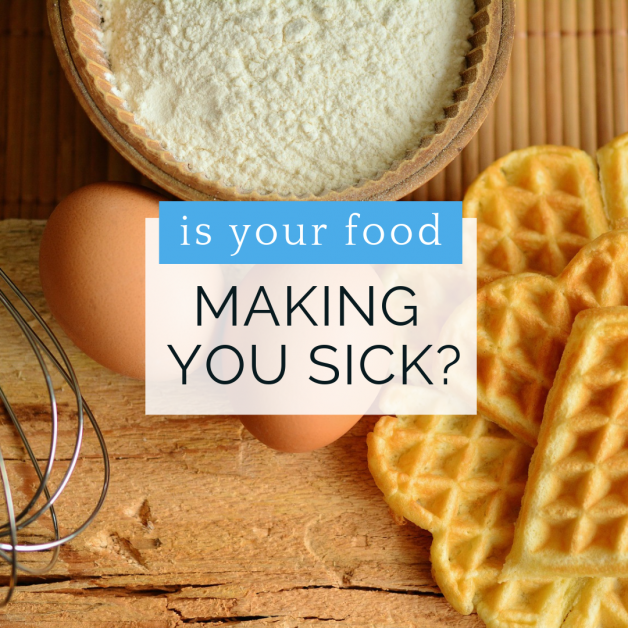 Is Your Food Making You Sick?